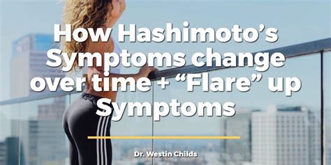 Hashimotos Symptoms Flare Up Symptoms And What Triggers It With