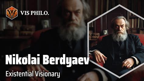 Nikolai Alexandrovich Berdyaev Exploring Human FreedomPhilosopher