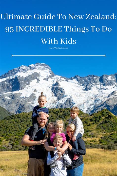 Ultimate Guide to New Zealand: 95 Incredible Family Activities