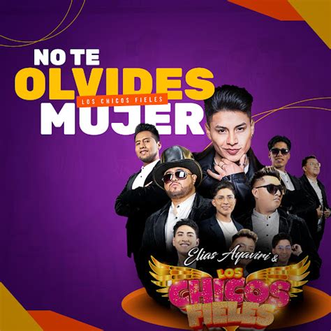 No Te Olvides Mujer Los Chicos Fieles Youtube Music