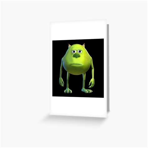 Mike Wazowski Sulivan Face Meme Greeting Card For Sale By Goath