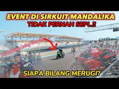 Bukti Nyata ITDC Dan MGPA Selalu Mengadakan Event Di Sirkuit Mandalika