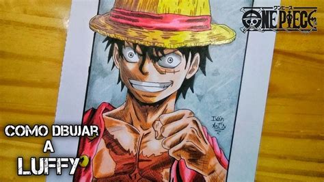 Como Dibujar A Luffy De One Piece How To Draw Luffy Step By Step