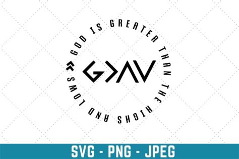 17 God Is Greater Than The Highs And Lows Svg Designs Illustrations