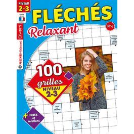 Magazine Fléchés Relaxant 06 100 grilles Niveau 2 3