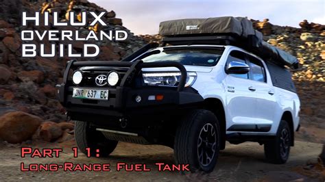 Long Range Fuel Tank Hilux Overland Build Pt 11 YouTube