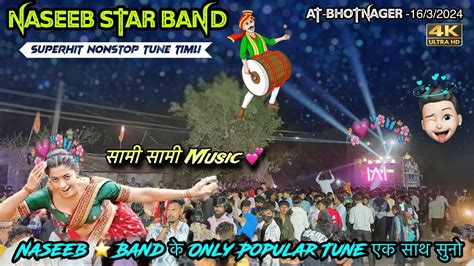 Naseeb Star Band 16032024 At Bhotnager Naseeb Star Band 2024 Super