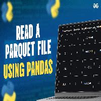 Read A Parquet File Using Pandas GeeksforGeeks Videos