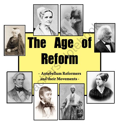 The Age Of Reform Unit Antebellum Reformers And Their Movements From