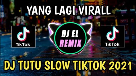 Dj Tutututu Tutututu Tiktok Virall Remix Slow Full Bass 2021 - YouTube ...