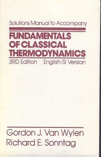 Fundamentals Of Classical Thermodynamics Solutions Manual To S I R E