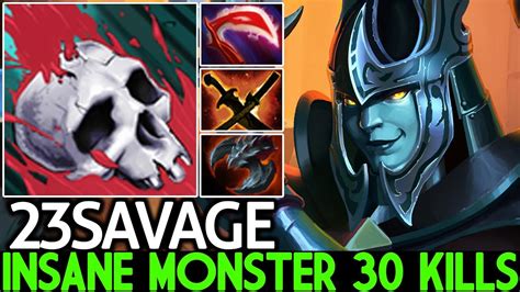 23SAVAGE Phantom Assassin Insane Monster 30 Kills Unstoppable Hard