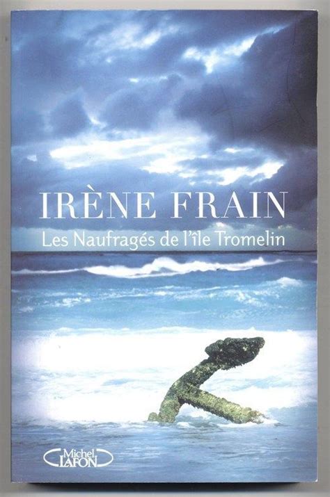 Livre Ir Ne Frain Les Naufrag S De L Ile Tromelin J Ai Lu N