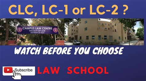 Clc Lc Or Lc Which Center Should You Choose In Law Faculty Delhi