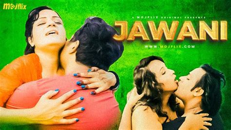 Jawani 2024 Hindi Uncut Short Film Mojflix Wowuncut