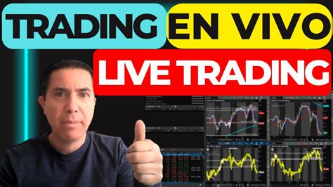 Trading En Vivo Live Trading En Directo 2023 📈 Youtube