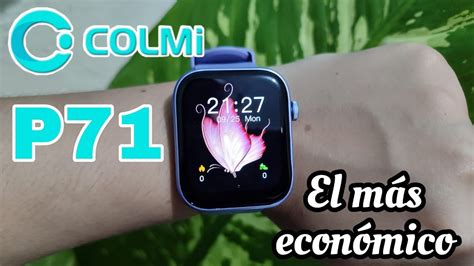 Colmi P71 El SMARTWATCH Mas ECONOMICO Del Mercado UNBOXING Y REVIEW