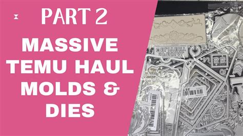 Massive Temu Crafty Haul Part 2 Molds And Dies Use Code Opt75092 Temuhaul Temufinds Temu