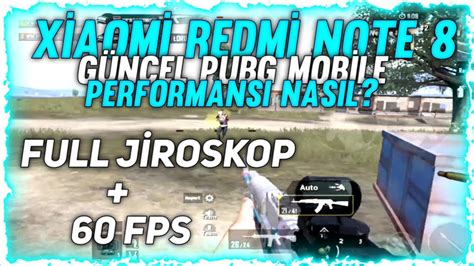 XİAOMİ REDMİ NOTE 8 GÜNCEL PUBG MOBİLE PERFORMANSI NASIL FULL