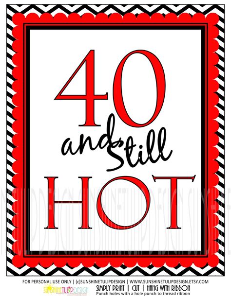 Printable 40 And Still HOT Birthday Party Sign Printable 40th Etsy