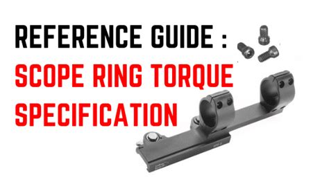 Reference Guide - Proper Scope Ring Torque Specification