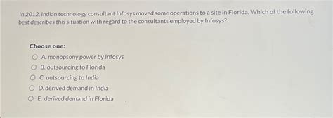 Solved In 2012 Indian Technology Consultant Infosys Moved Chegg