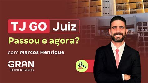 Concurso TJ GO Juiz Passou E Agora Professor Marcos Henrique