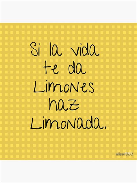 Si La Vida Te Da Limones Haz Limonada Sticker For Sale By Eliset