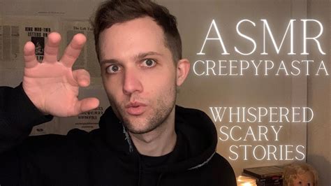 Asmr Whispered Scary Story Reading Short Creepypasta Male Whisper