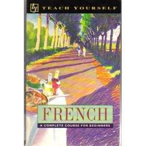 French A Complete Course For Beginners Teach Yourself Graham