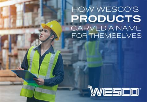 How Wescos Products Carved A Name For Themselves In Ergonomic