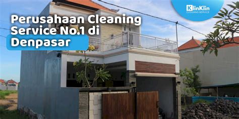 Perusahaan Cleaning Service No 1 Di Denpasar KlinKlin