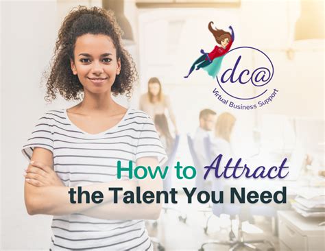 How To Attract The Talent You Need Dca Virtual Business Support