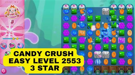 Candy Crush Easy Level 2553 3 Star Gameplay Walkthrough Youtube