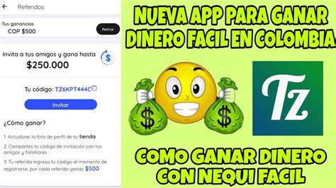 Cómo ganar dinero con nequi facil App para ganar dinero en Colombia