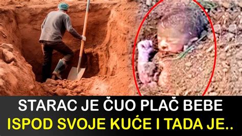 STARAC JE ČUO PLAČ BEBE ISPOD SVOJE KUĆE I TADA JE ODLUČIO DA POČNE DA