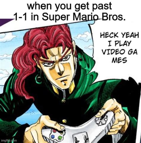 Gamer Kakyoin Imgflip