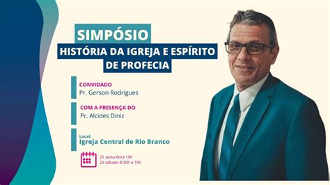 Simp Sio Hist Ria Da Igreja E Esp Rito De Profecia Pr Gerson