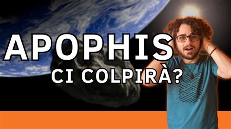 L Asteroide Apophis Colpir La Terra Nel Youtube