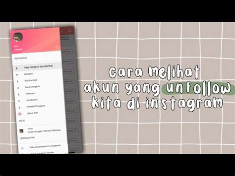 Cara Mengetahui Akun Yang Unfollow Dan Ga Follback Akun Ig Kita Youtube