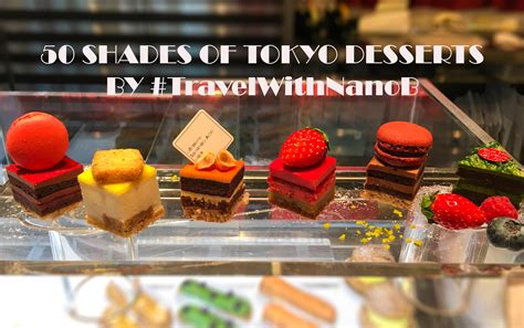 50 Shades Of Tokyo Desserts – Travels With Nano