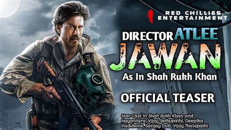 Jawan Official Teaser News Shahrukh Khan Nayantara Vijay Sethupathi