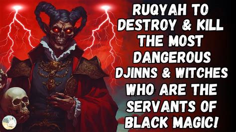 Ultimate Ruqyah To Destroy The Most Dangerous Severe Black Magic Of