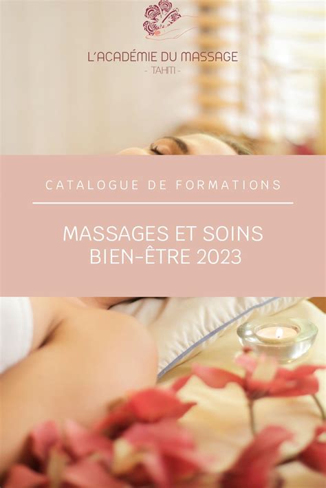 Calaméo L Académie Du Massage Catalogue De Formations Massages Et Soins Bien être 2023