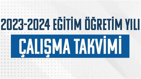 2023 2024 EĞİTİM ÖĞRETİM YILI MEB VE KARS İLİ ÇALIŞMA TAKVİMİ