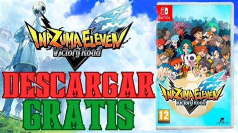 C Mo Jugar Inazuma Eleven Victory Road Gratis Youtube