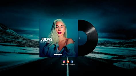 Lady Gaga Judas Yan Bruno Remix Youtube