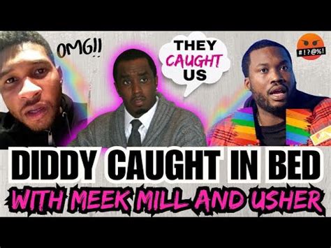 Diddy Caught In Bed With Meek Mill And Usher Youtube