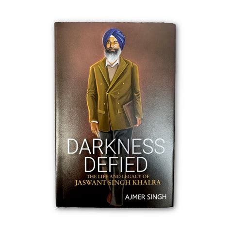 darkness defied  life legacy  jaswant singh khalra  ajmer