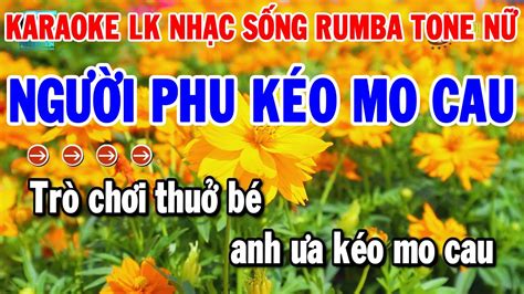 Karaoke Li N Kh C Nh C S Ng Rumba D H T Tone N Ng I Phu K O Mo Cau